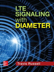 LTE Signaling with Diameter【電子書籍】[ Travis Russell ]