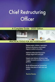 Chief Restructuring Officer A Complete Guide - 2020 Edition【電子書籍】[ Gerardus Blokdyk ]