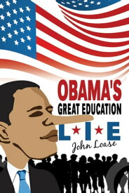 Obama's Great Lie【電子書籍】[ John Loase ]