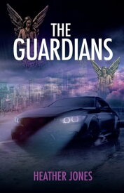 The Guardians【電子書籍】[ Heather Jones ]