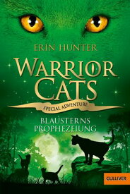 Warrior Cats - Special Adventure. Blausterns Prophezeiung【電子書籍】[ Erin Hunter ]