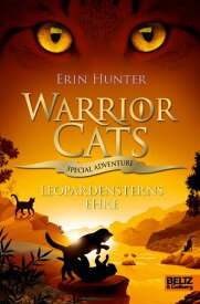 Warrior Cats - Special Adventure. Leopardsterns Ehre【電子書籍】[ Erin Hunter ]