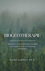 Biog?oth?rapie【電子書籍】[ Benoit Lambert ]