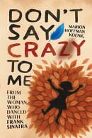 Don't Say Crazy to Me
