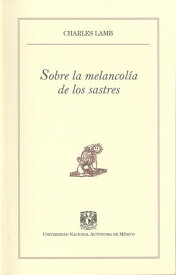 Sobre la melancol?a de los sastres【電子書籍】[ Charles Lamb ]