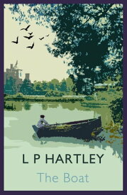 The Boat【電子書籍】[ L. P. Hartley ]