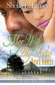 My Wife My Baby And Him My Son's Wife, #5【電子書籍】[ Shelia Bell ]