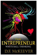 The Entrepreneur; White Ball Thinking