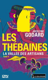 Les Th?baines - tome 8 La Vall?e des Artisans【電子書籍】[ Jocelyne Godard ]