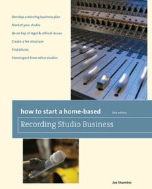 How to Start a Home-Based Recording Studio Business【電子書籍】[ Joe Shambro ]