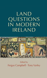 Land questions in modern Ireland【電子書籍】