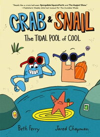 Crab and Snail: The Tidal Pool of Cool【電子書籍】[ Beth Ferry ]