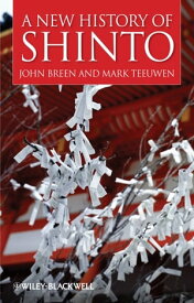 A New History of Shinto【電子書籍】[ John Breen ]