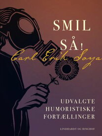 Smil s?! Udvalgte humoristiske fort?llinger 【電子書籍】[ Carl Erik Soya ]