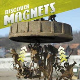 Discover Magnets【電子書籍】[ Tammy Enz ]