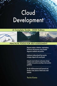 Cloud Development A Complete Guide - 2020 Edition【電子書籍】[ Gerardus Blokdyk ]