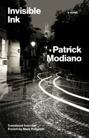 Invisible Ink A Novel【電子書籍】[ Patrick Modiano ]