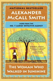 The Woman Who Walked in Sunshine No. 1 Ladies' Detective Agency (16)【電子書籍】[ Alexander McCall Smith ]