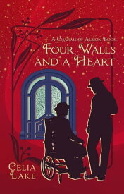 Four Walls and a Heart a Victorian M/M fantasy romance【電子書籍】[ Celia Lake ]