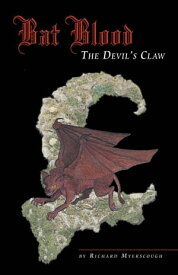Bat Blood The Devil's Claw【電子書籍】[ Richard Myerscough ]