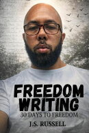 Freedom Written: 30 Days To Freedom