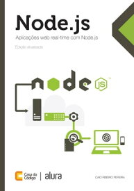 Aplica??es web real-time com Node.js【電子書籍】[ Caio Ribeiro Pereira ]