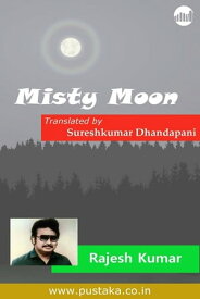 Misty Moon【電子書籍】[ Rajesh Kumar ]