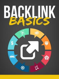 Backlink Basics【電子書籍】[ Angelica Cosare ]