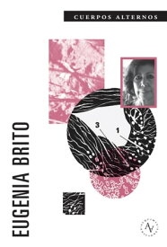 Cuerpos alternos【電子書籍】[ Eugenia Brito ]