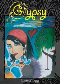 Gypsy【電子書籍】[ Casey M Vagg ]