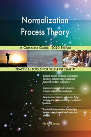 Normalization Process Theory A Complete Guide - 2020 Edition【電子書籍】[ Gerardus Blokdyk ]