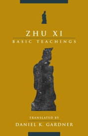Zhu Xi Basic Teachings【電子書籍】[ Xi Zhu ]