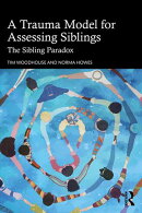 A Trauma Model for Assessing Siblings