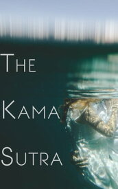 The Kama Sutra【電子書籍】[ Vatsyayana ]