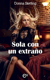 Sola con un extra?o【電子書籍】[ Donna Sterling ]