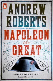 Napoleon the Great【電子書籍】[ Andrew Roberts ]