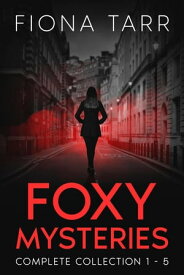 Foxy Mysteries Complete Collection - Books 1-5 Foxy Mysteries【電子書籍】[ Fiona Tarr ]
