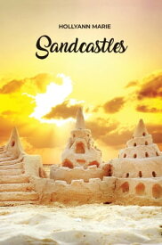 Sandcastles【電子書籍】[ Hollyann Marie ]