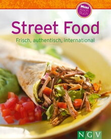 Street Food Frisch, authentisch, international【電子書籍】