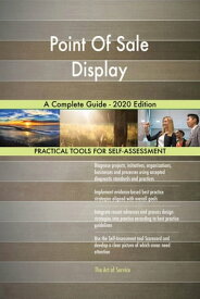 Point Of Sale Display A Complete Guide - 2020 Edition【電子書籍】[ Gerardus Blokdyk ]