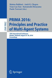 PRIMA 2016: Principles and Practice of Multi-Agent Systems 19th International Conference, Phuket, Thailand, August 22-26, 2016, Proceedings【電子書籍】