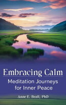 Embracing Calm: Meditation Journeys for Inner Peace