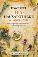 Powerful DIY-hausapotheke für anfänger