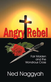 Angry Rebel【電子書籍】[ Ned Naggyah ]