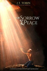 Of Sorrow & Peace Begluigar, #1【電子書籍】[ J. T. Tobin ]