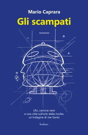 Gli scampati【電子書籍】[ Mario Caprara ]