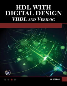 HDL with Digital Design【電子書籍】[ Nazeih Botros ]