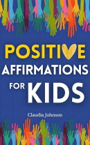 Positive Affirmations For Kids