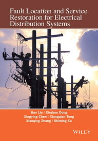 Fault Location and Service Restoration for Electrical Distribution Systems【電子書籍】[ Jian Guo Liu ]