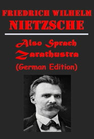 Also sprach Zarathustra (German Edition)【電子書籍】[ Friedrich Wilhelm Nietzsche ]